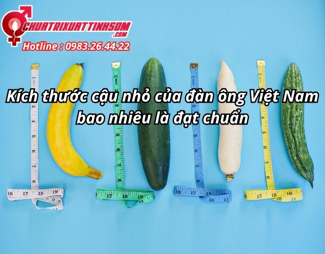Kích thước cậu nhỏ của đàn ông Việt Nam