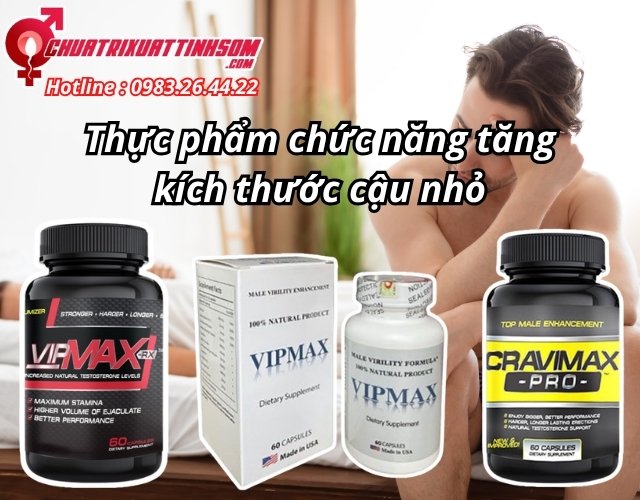 Thực phẩm chức năng tăng kích thước cậu nhỏ